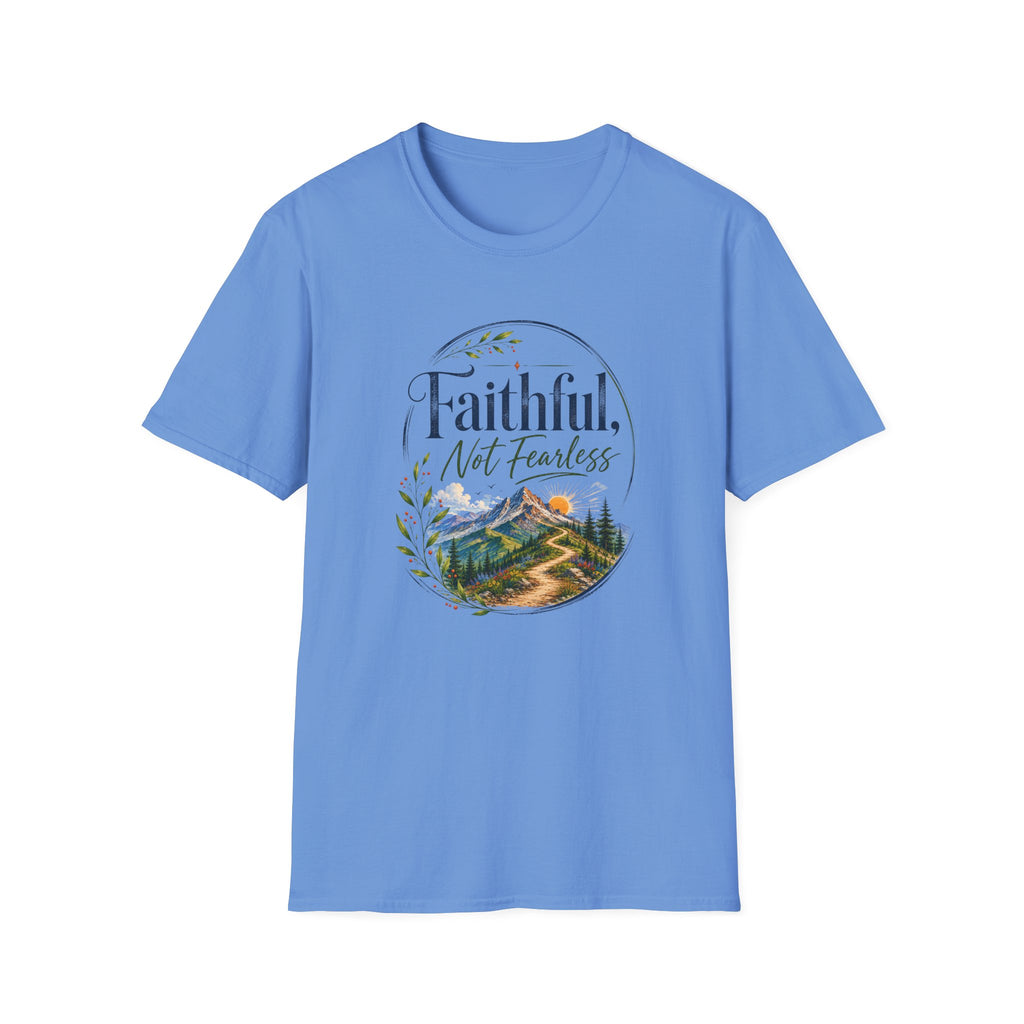Faithful, Not Fearless T-Shirt