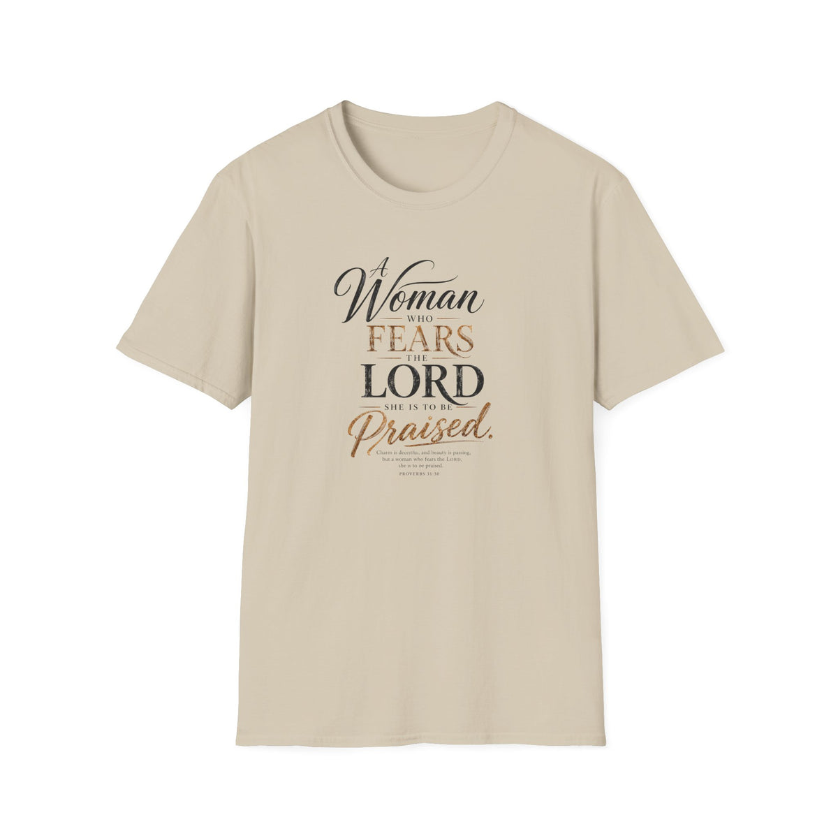 Proverbs 31:30 T-Shirt