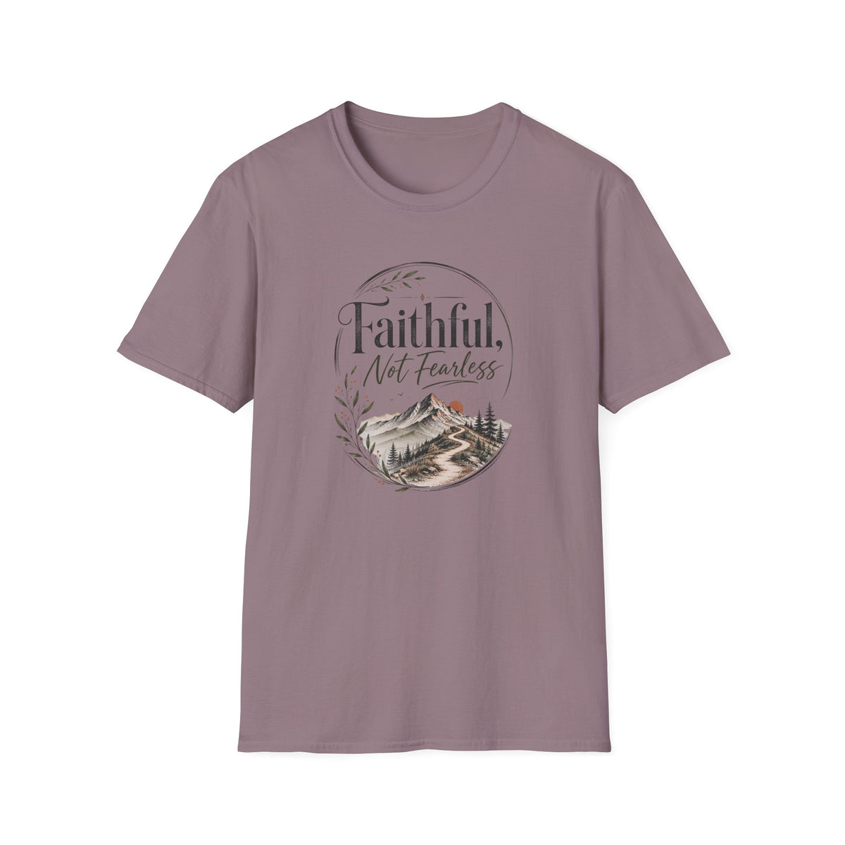 Faithful, Not Fearless: Muted T-Shirt