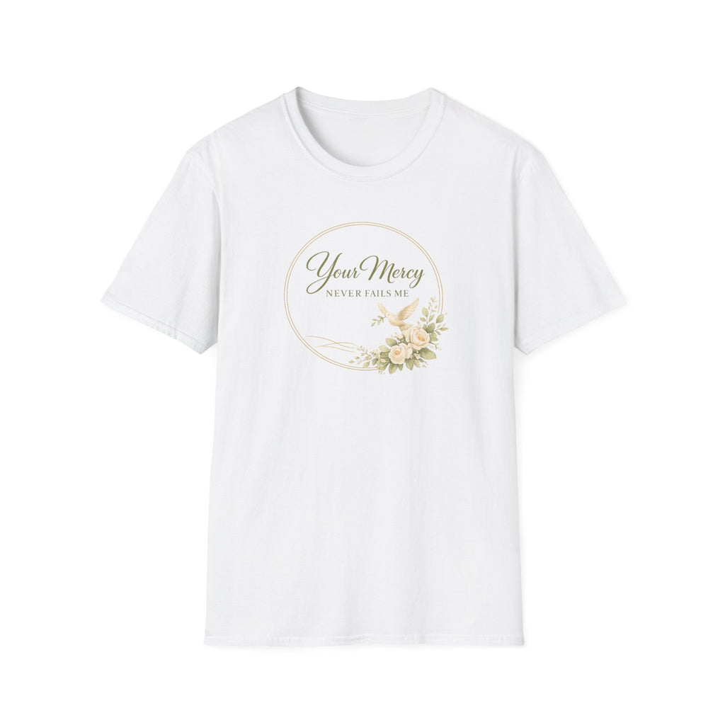 Your Mercy Never Fails Me T-Shirt