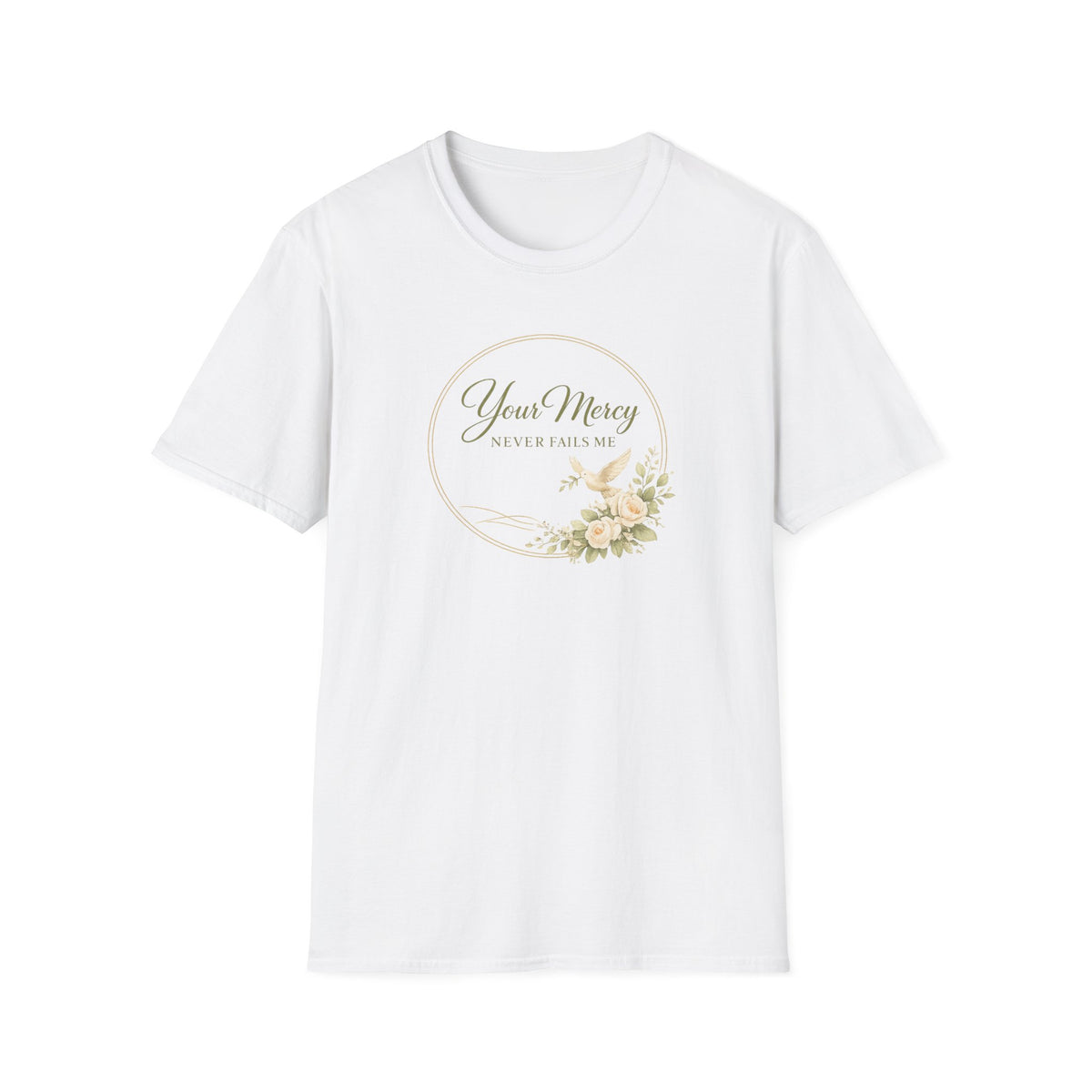 Your Mercy Never Fails Me T-Shirt