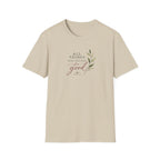 All Things Good T-Shirt