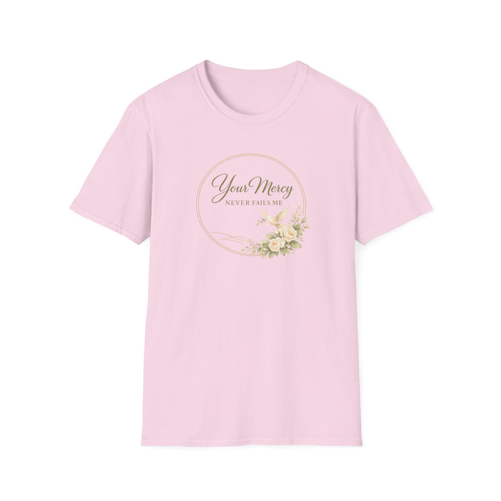 Your Mercy Never Fails Me T-Shirt