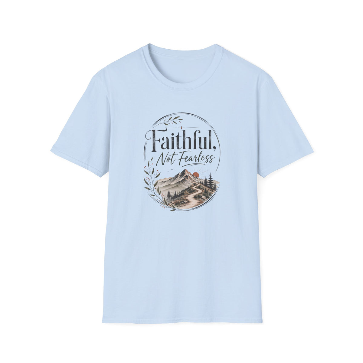 Faithful, Not Fearless: Muted T-Shirt