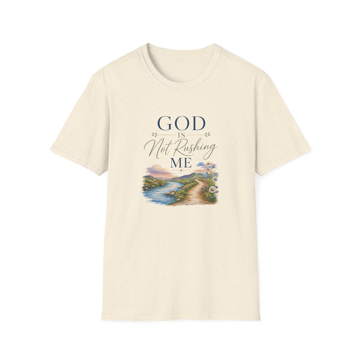 God is Not Rushing Me: Colorful T-Shirt