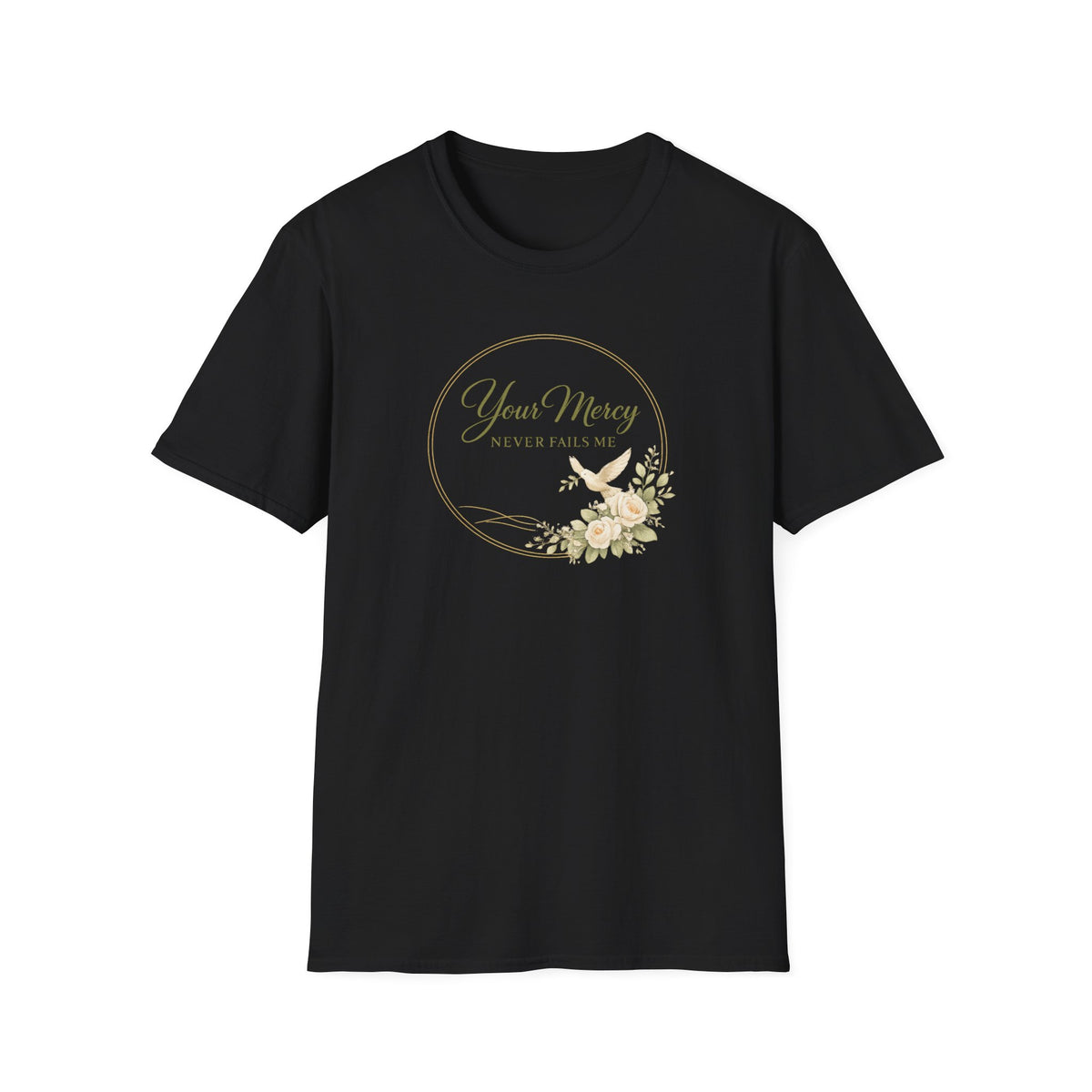 Your Mercy Never Fails Me T-Shirt