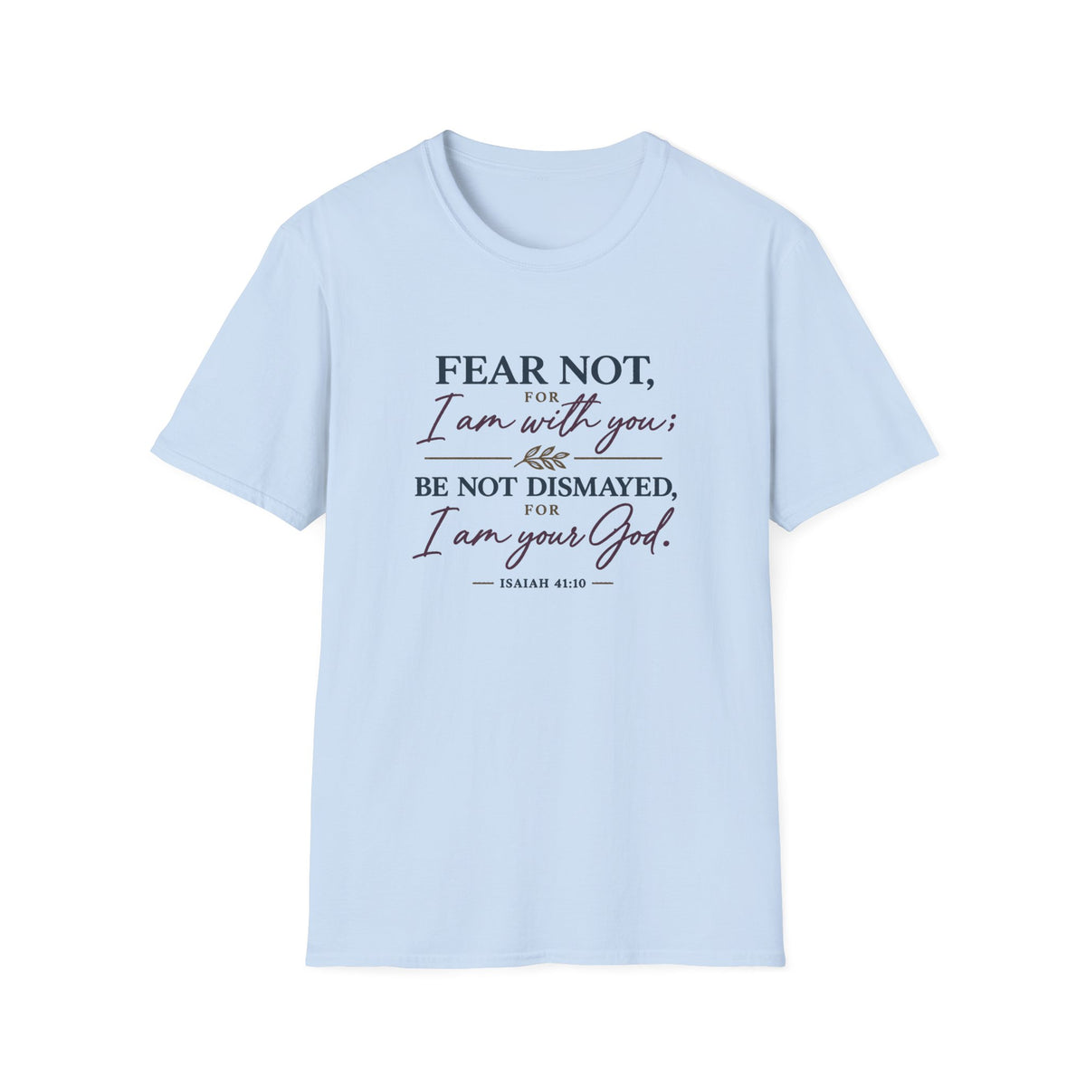 Fear Not T-Shirt