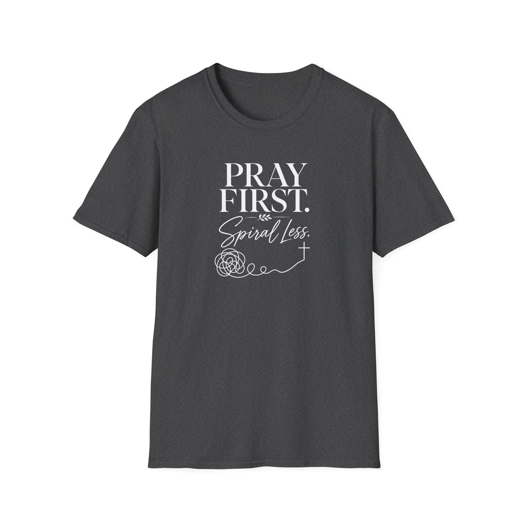 Pray First T-Shirt