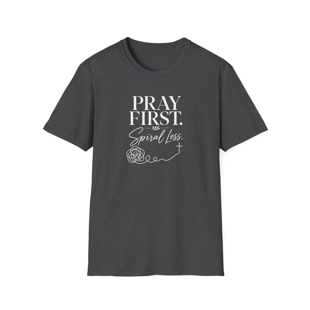 Pray First T-Shirt