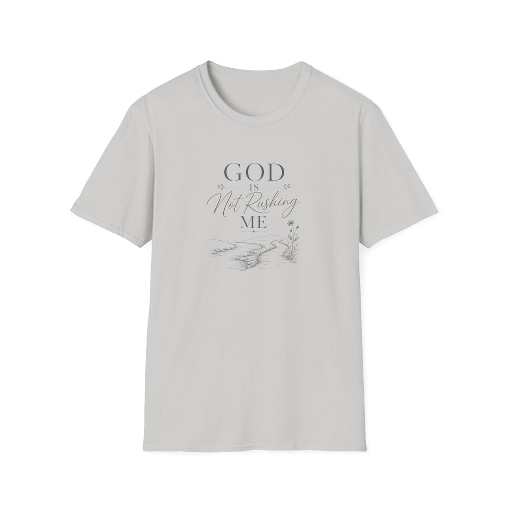 God is Not Rushing Me: Muted T-Shirt