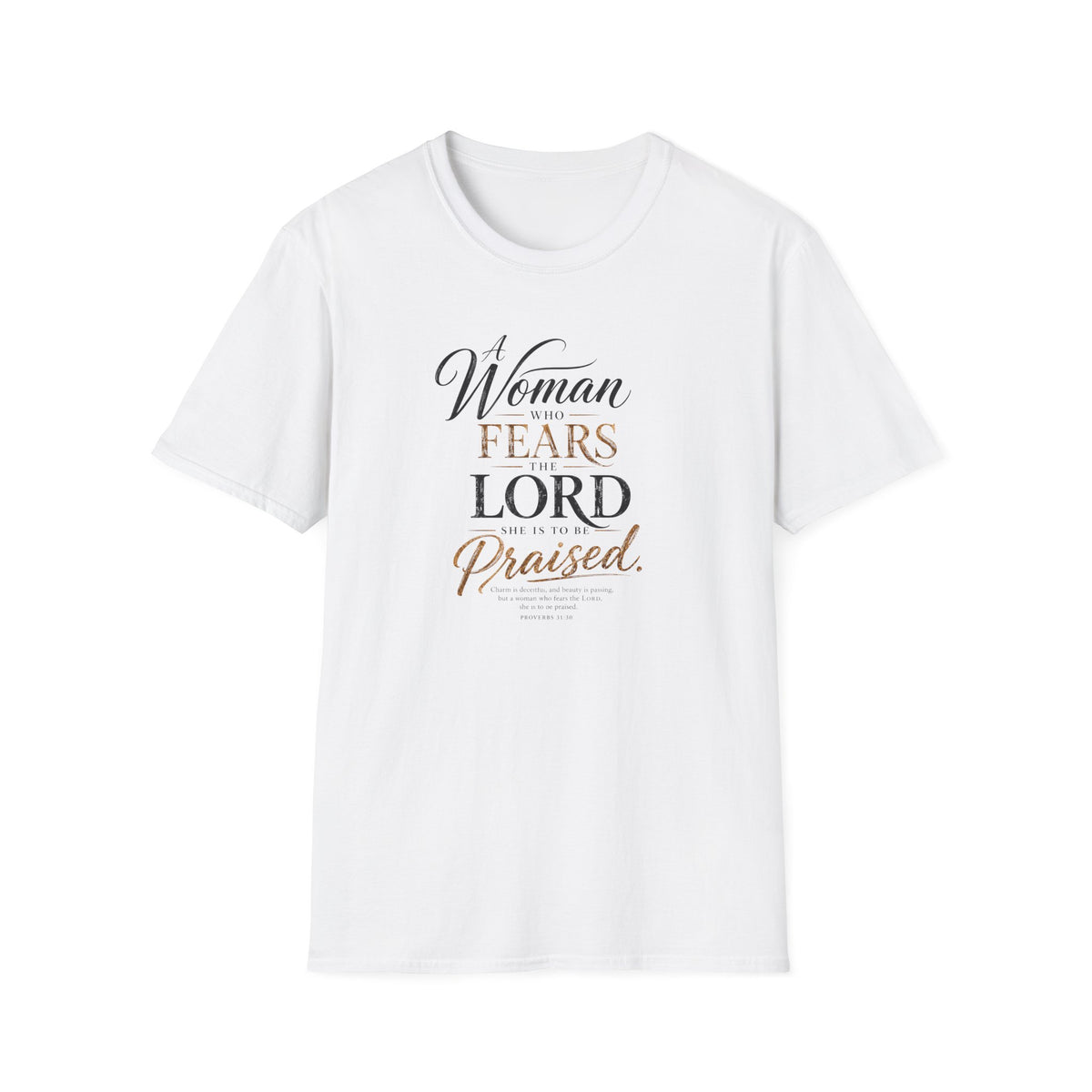 Proverbs 31:30 T-Shirt