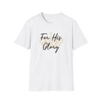 For His Glory T-Shirt