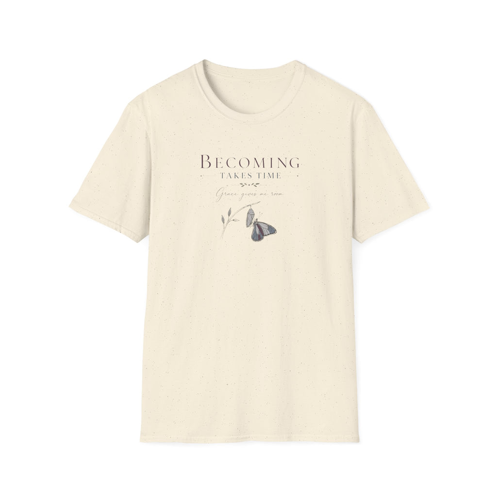 Becoming Takes Time T-Shirt