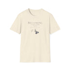 Becoming Takes Time T-Shirt