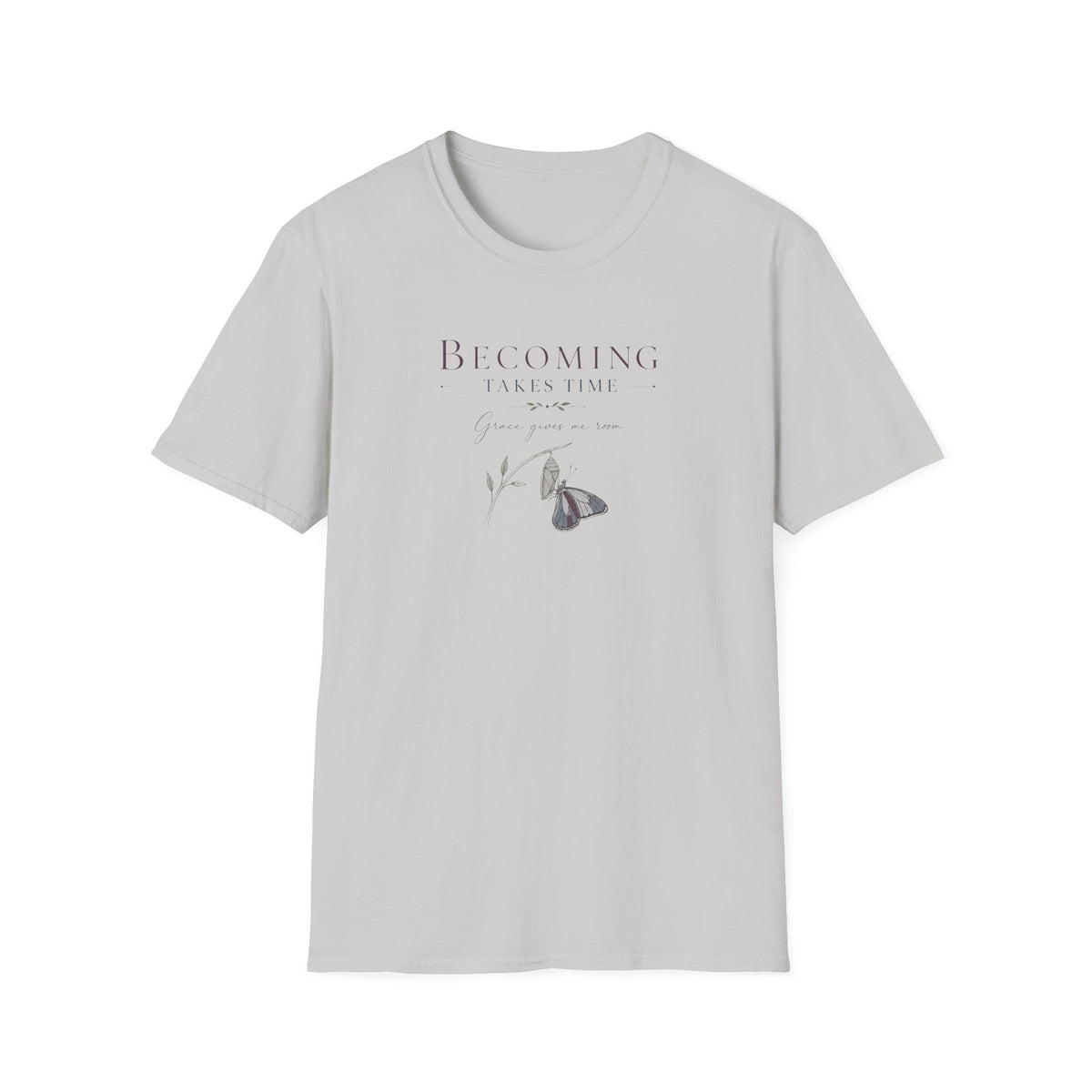 Becoming Takes Time T-Shirt