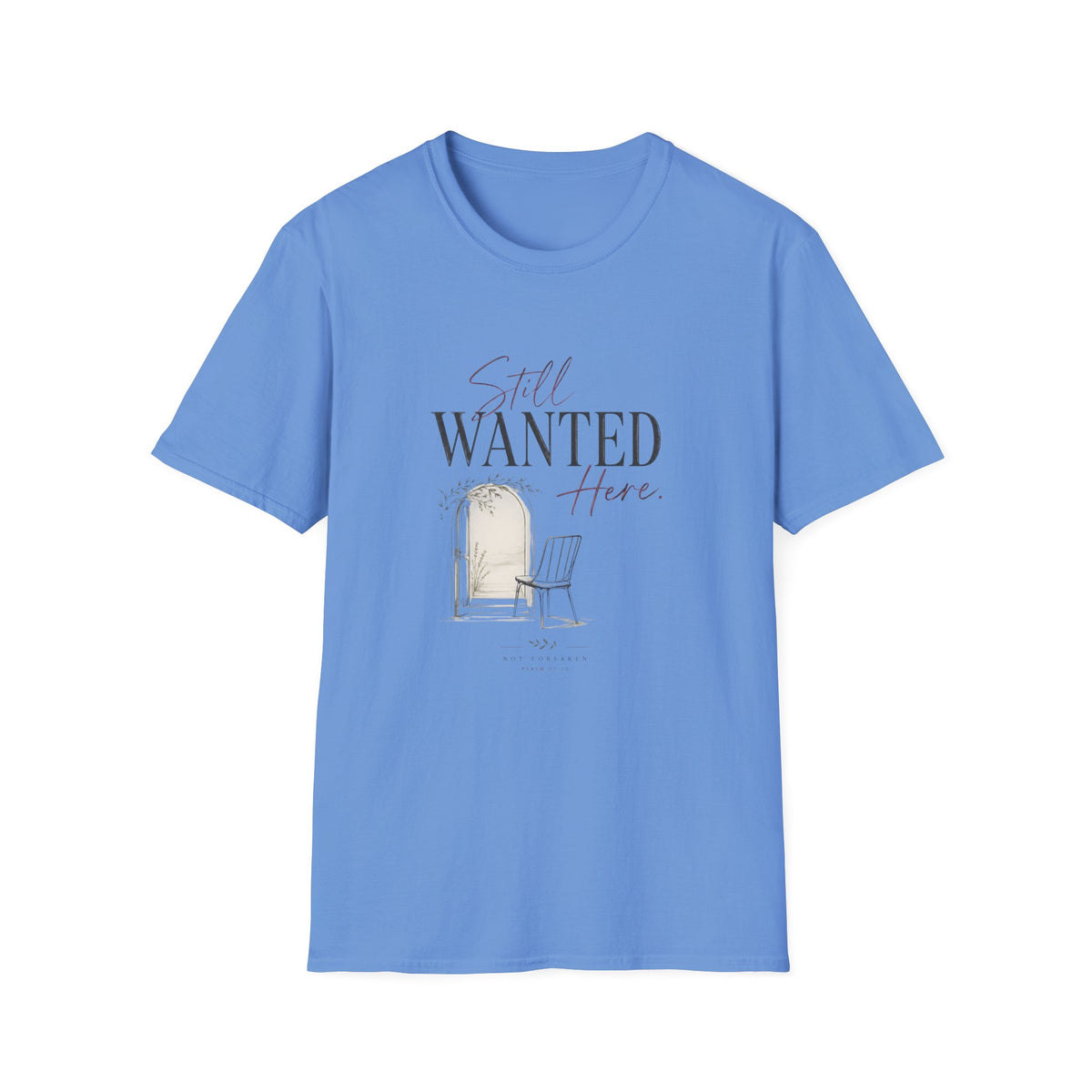 Still Wanted Here T-Shirt