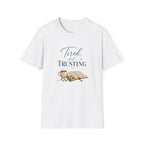 Tired, but Trusting T-Shirt
