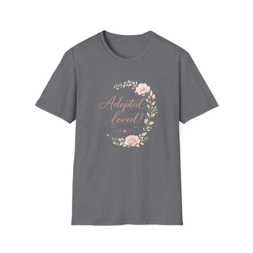 Adopted and Loved T-Shirt