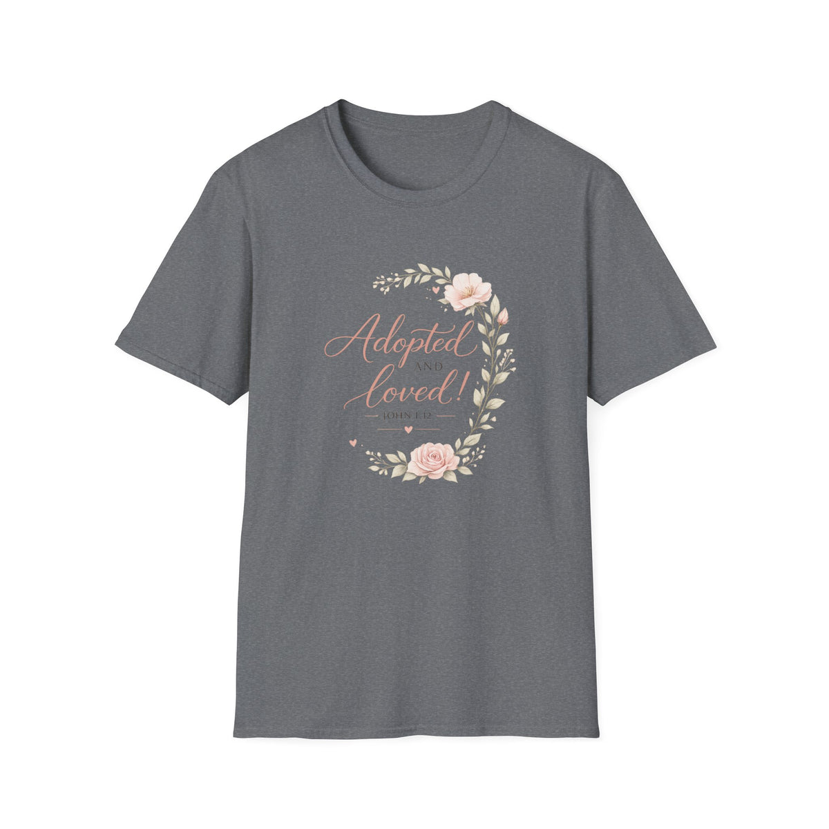 Adopted and Loved T-Shirt