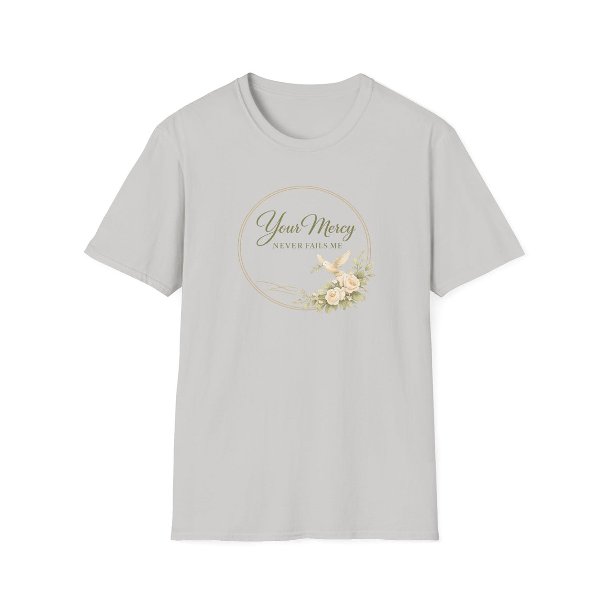 Your Mercy Never Fails Me T-Shirt