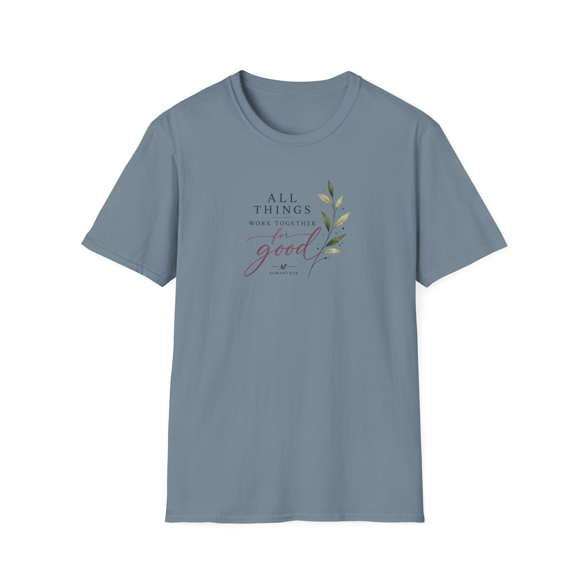 All Things Good T-Shirt
