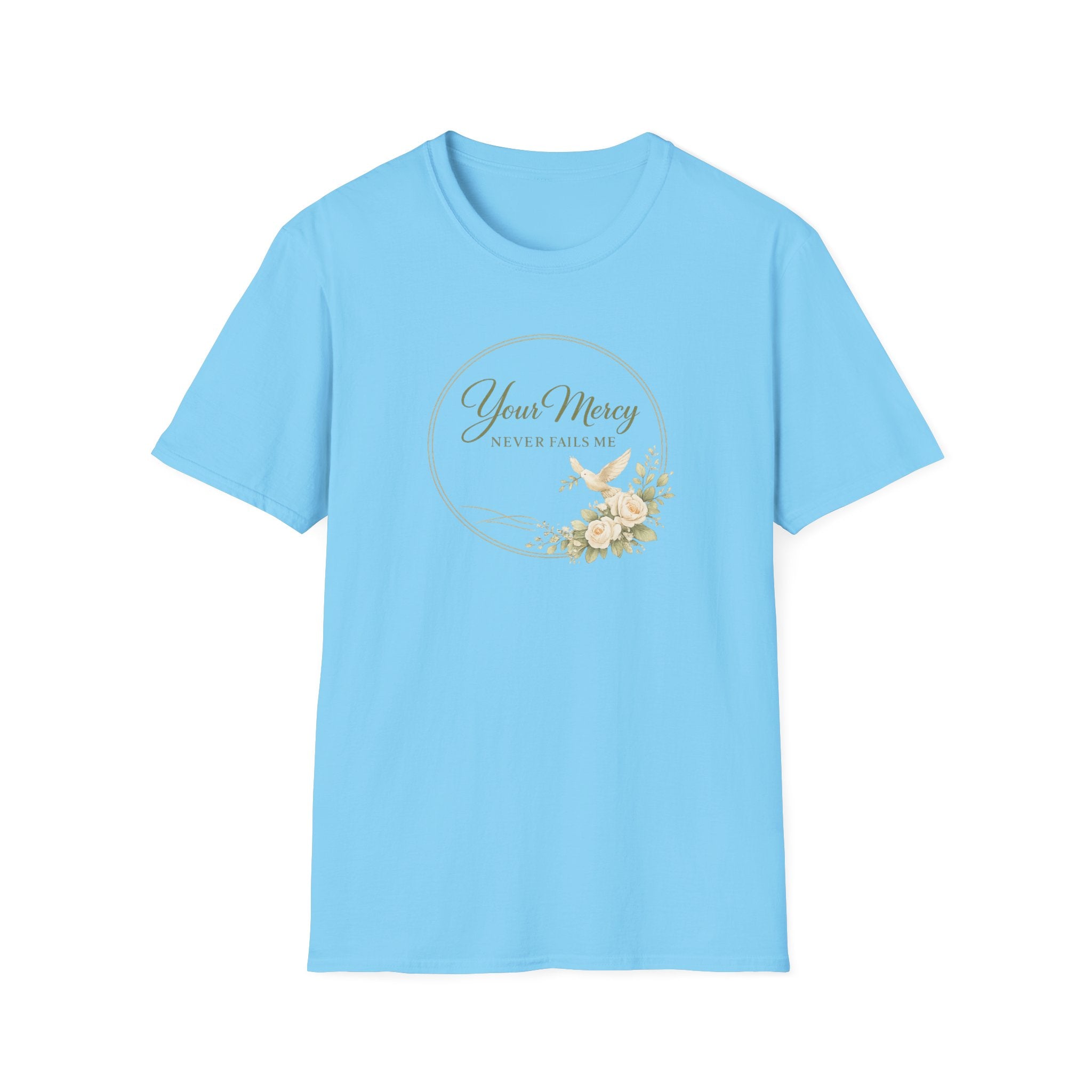 Your Mercy Never Fails Me T-Shirt