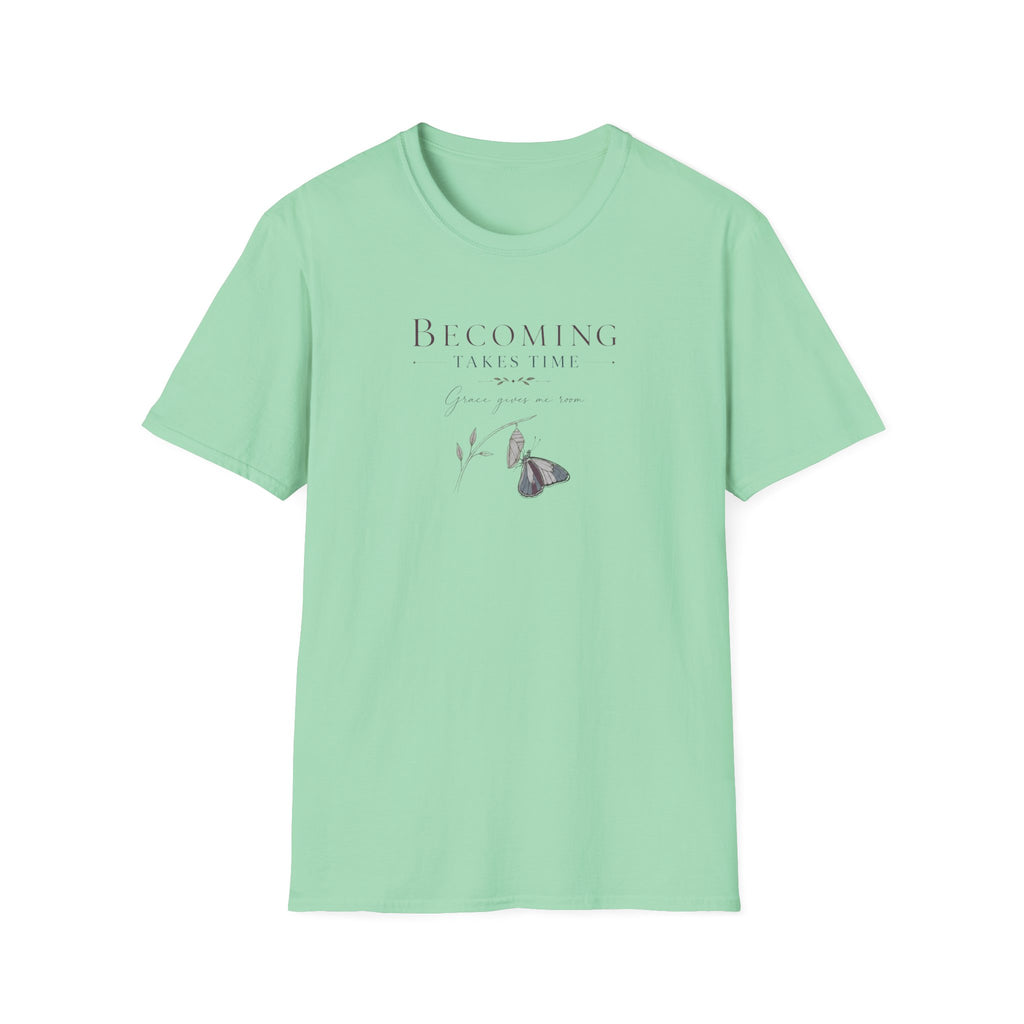 Becoming Takes Time T-Shirt