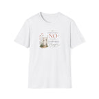 No is the Answer T-Shirt