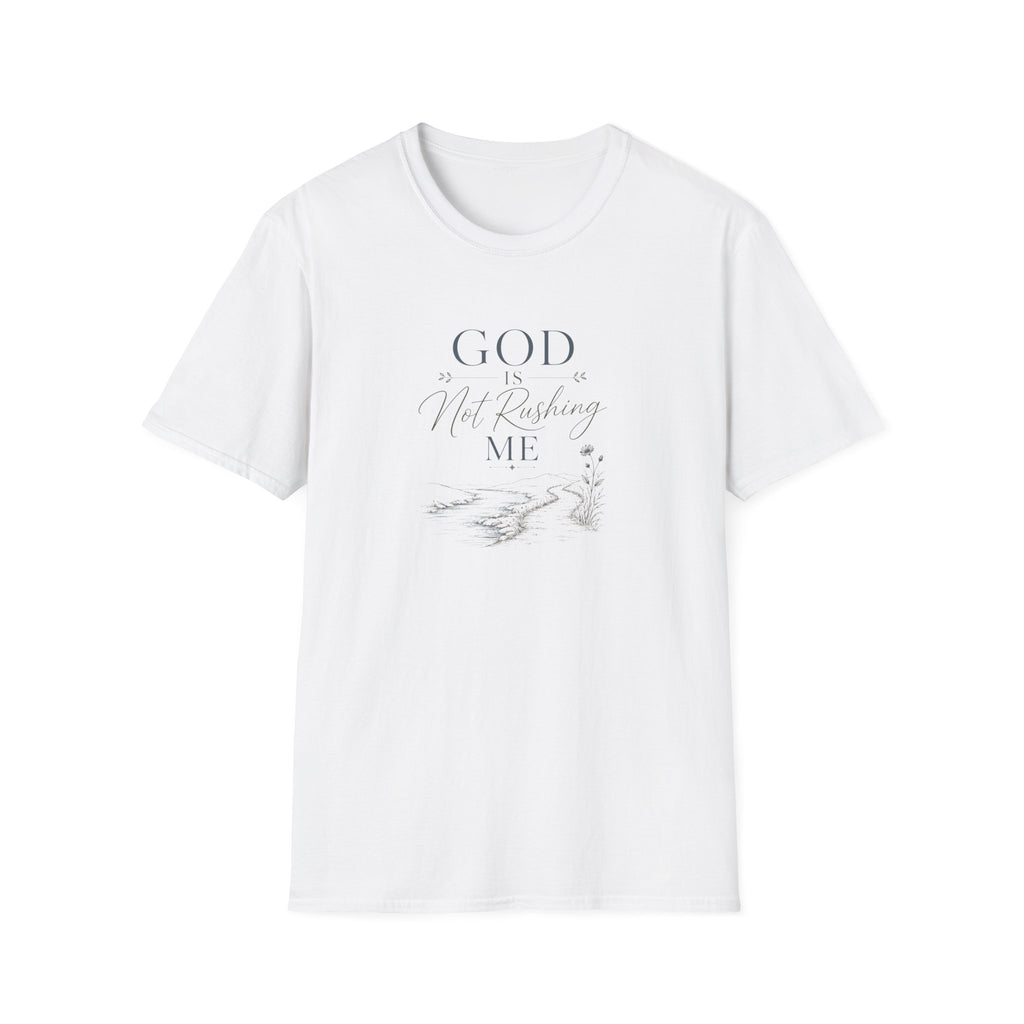God is Not Rushing Me: Muted T-Shirt