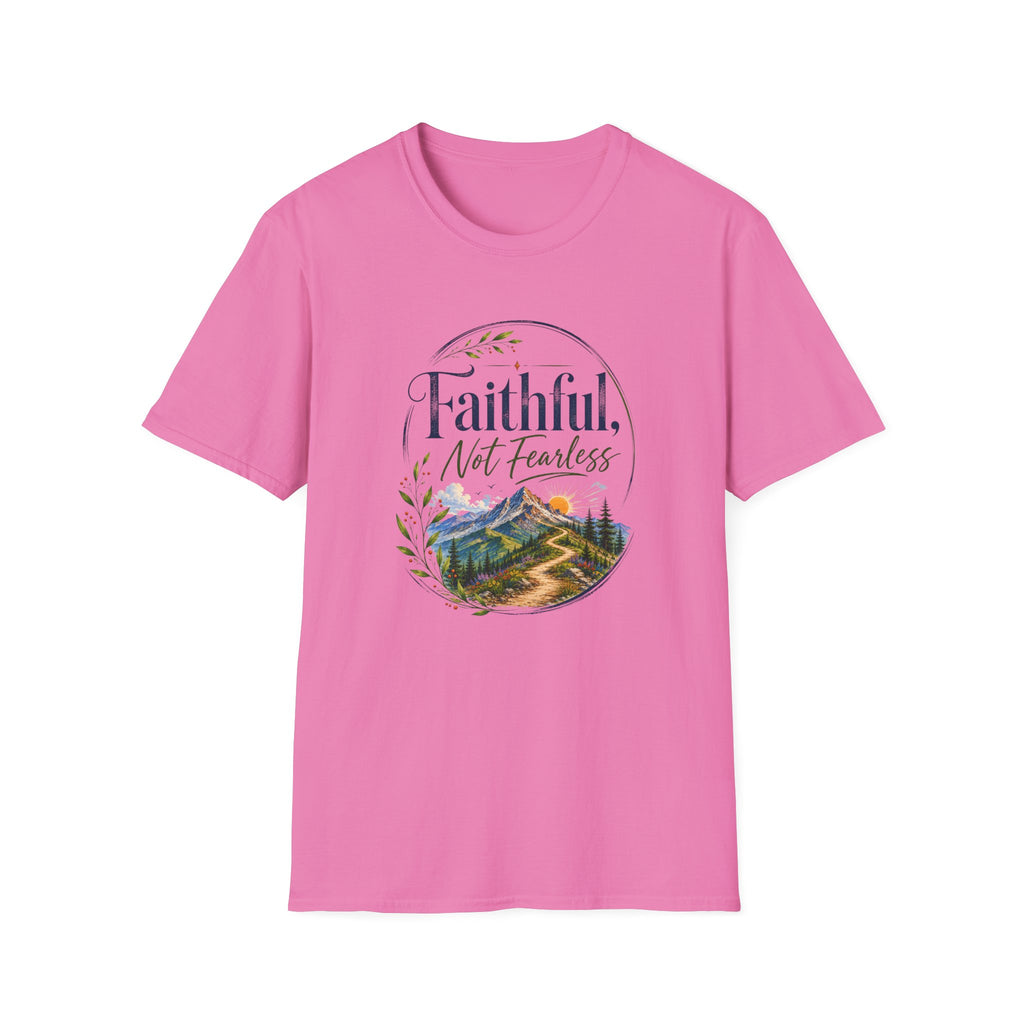 Faithful, Not Fearless T-Shirt
