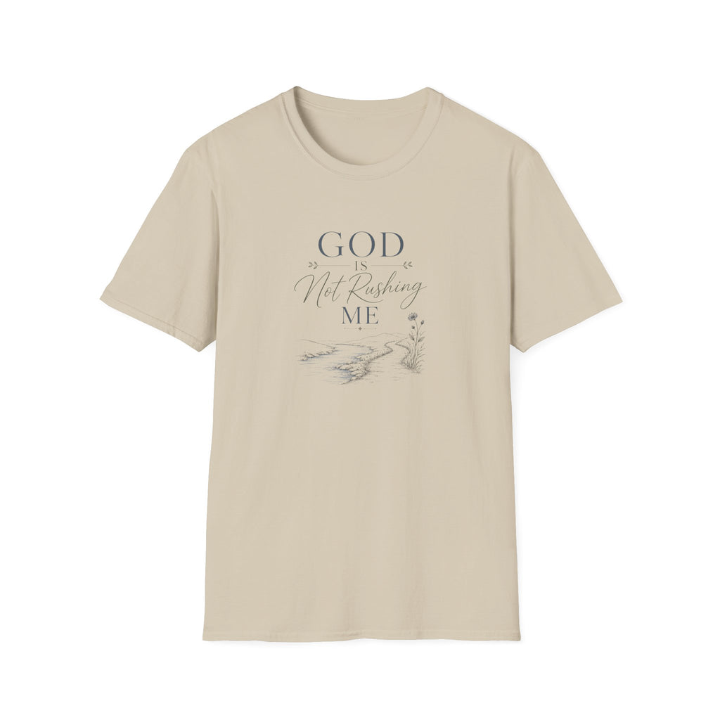 God is Not Rushing Me: Muted T-Shirt