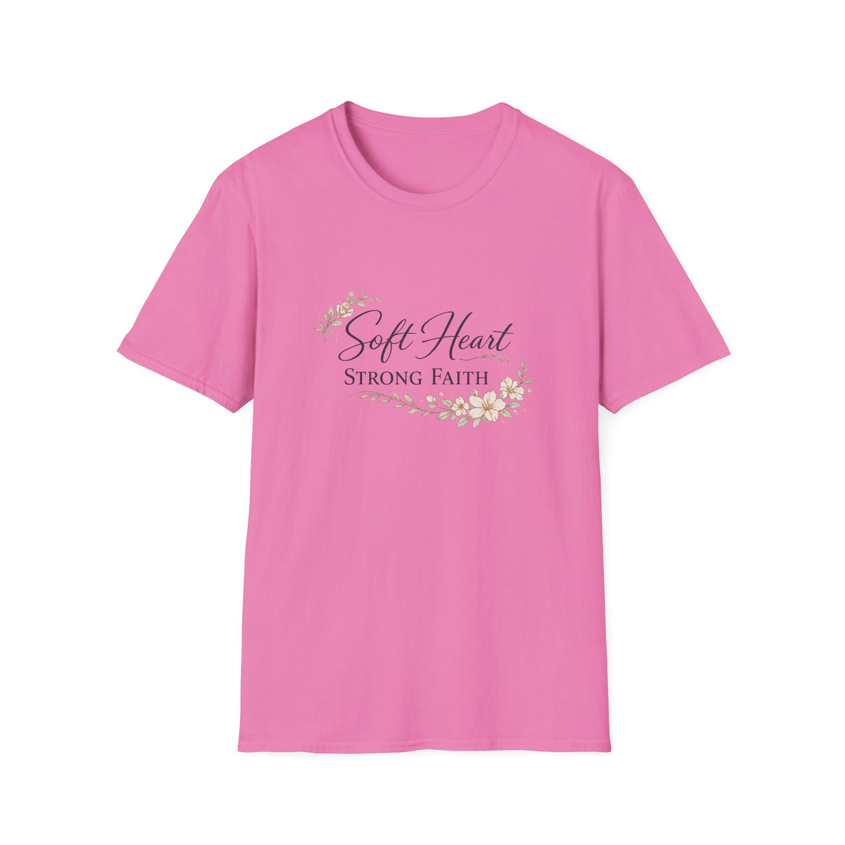 Soft Heart, Strong Faith T-Shirt