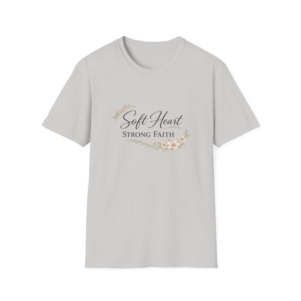 Soft Heart, Strong Faith T-Shirt