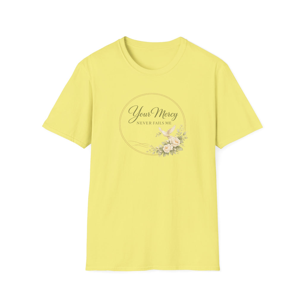 Your Mercy Never Fails Me T-Shirt