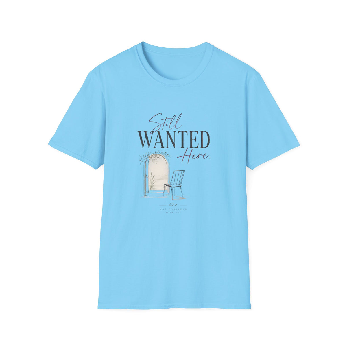 Still Wanted Here T-Shirt