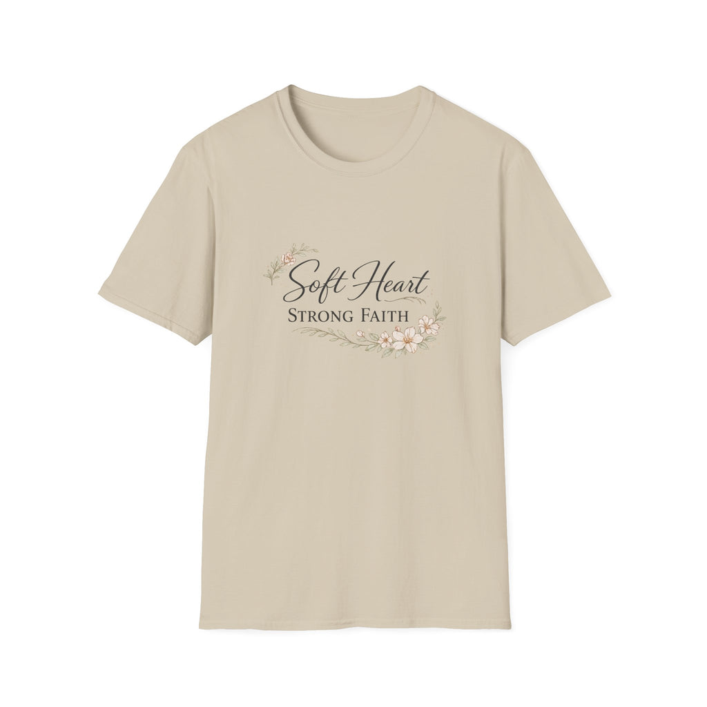 Soft Heart, Strong Faith T-Shirt