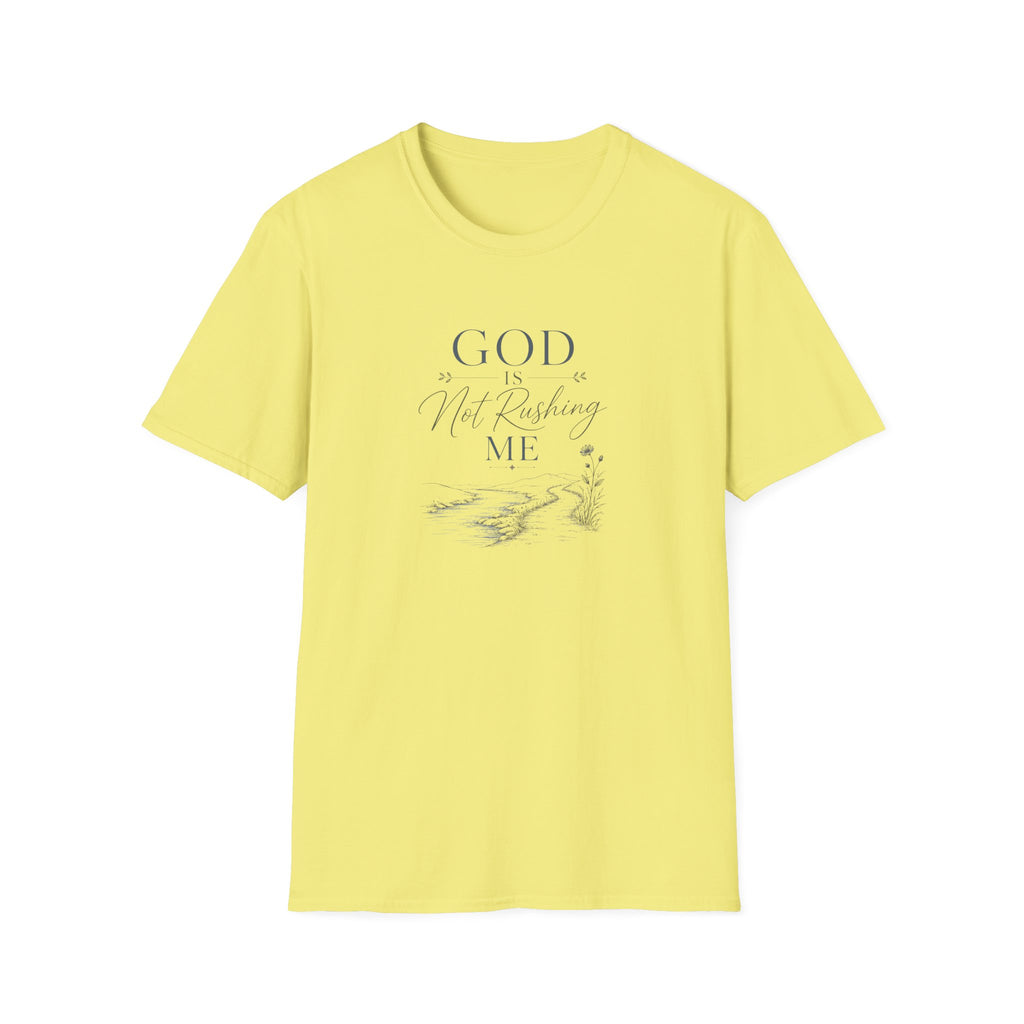 God is Not Rushing Me: Muted T-Shirt