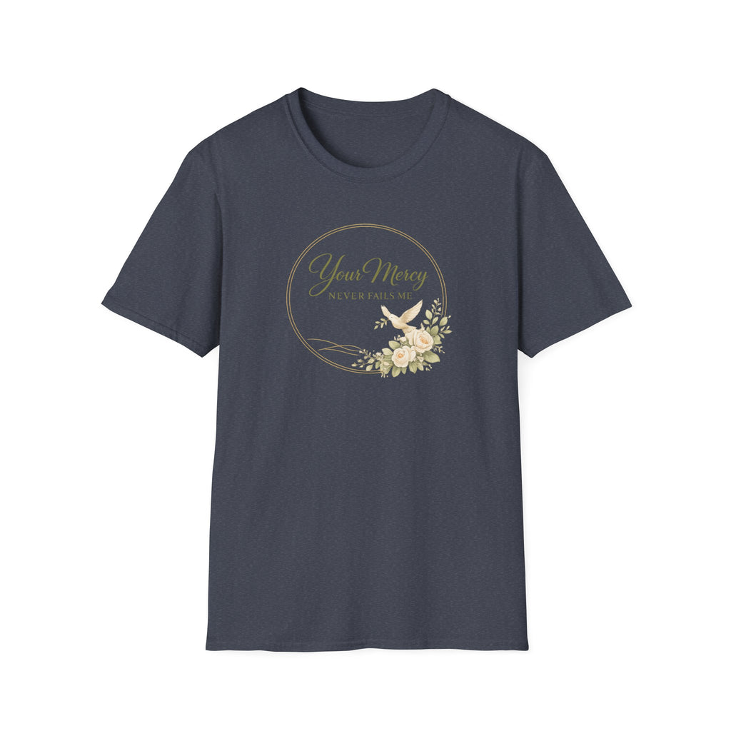 Your Mercy Never Fails Me T-Shirt