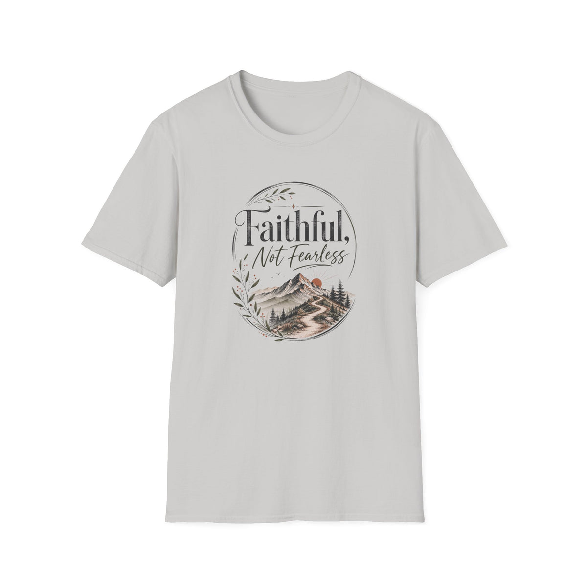 Faithful, Not Fearless: Muted T-Shirt