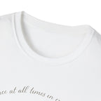 Peace at all Times T-Shirt