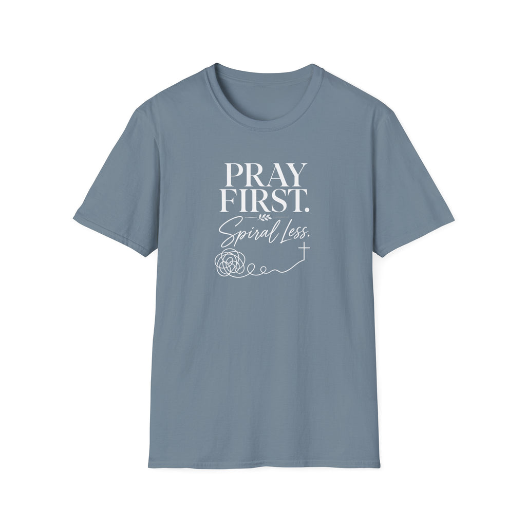 Pray First T-Shirt