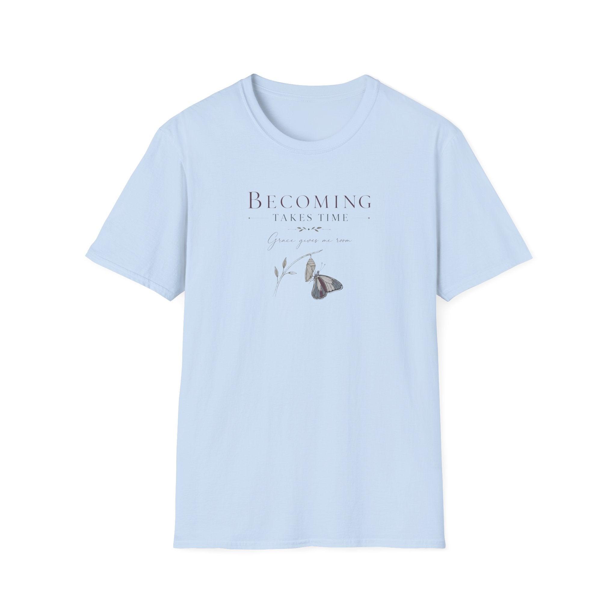 Becoming Takes Time T-Shirt