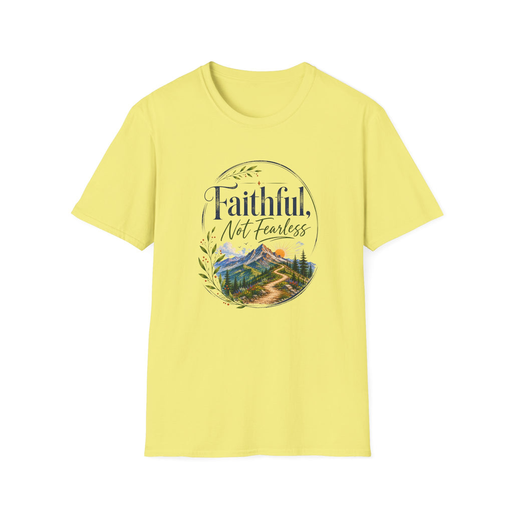 Faithful, Not Fearless T-Shirt