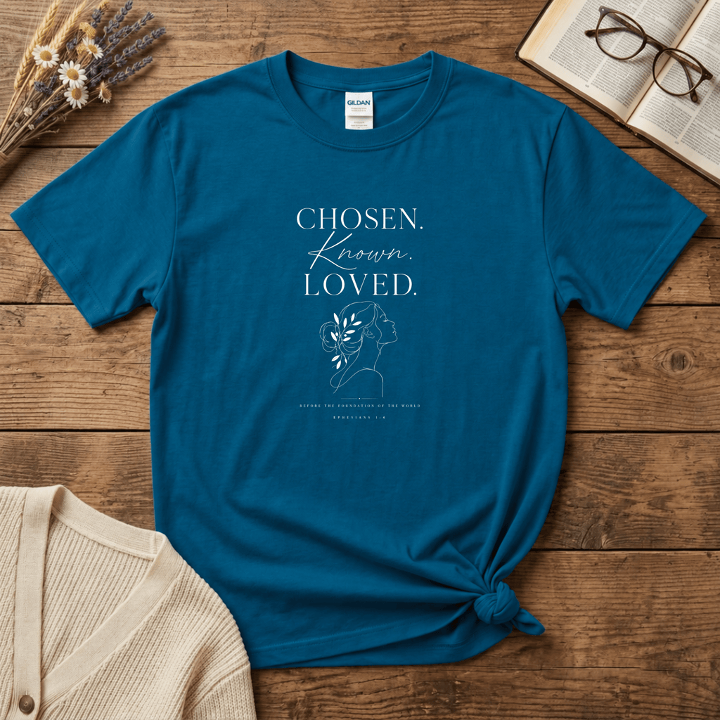 Chosen. Known. Loved - Reverse Print T-Shirt
