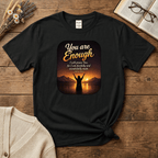 You are Enough T-Shirt