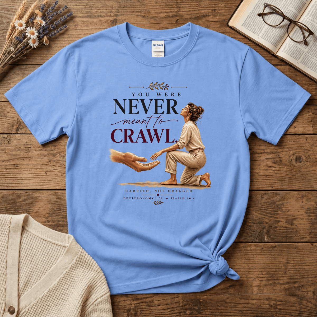 Never Meant to Crawl T-Shirt