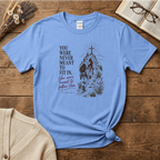 Meant to Follow Him T-Shirt