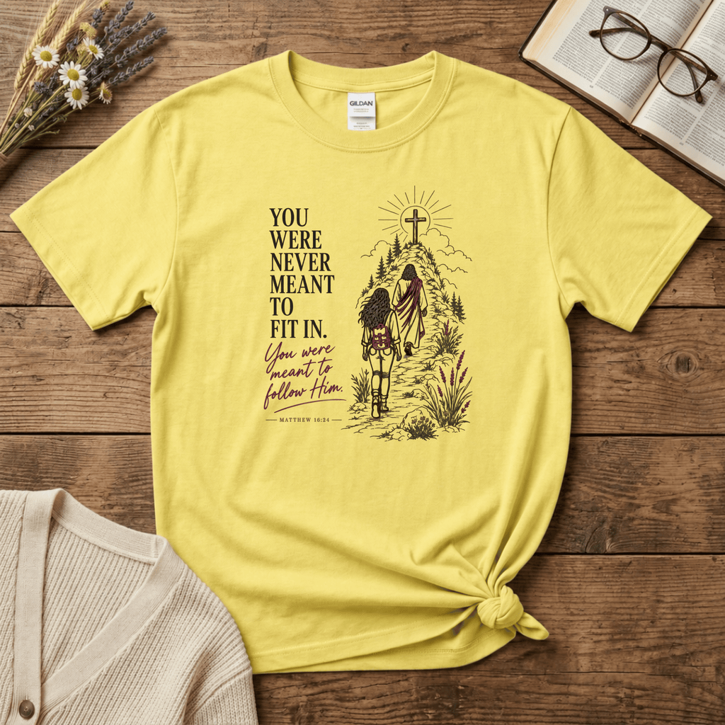 Meant to Follow Him T-Shirt