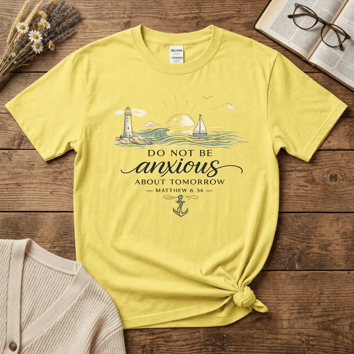 Do Not be Anxious T-Shirt