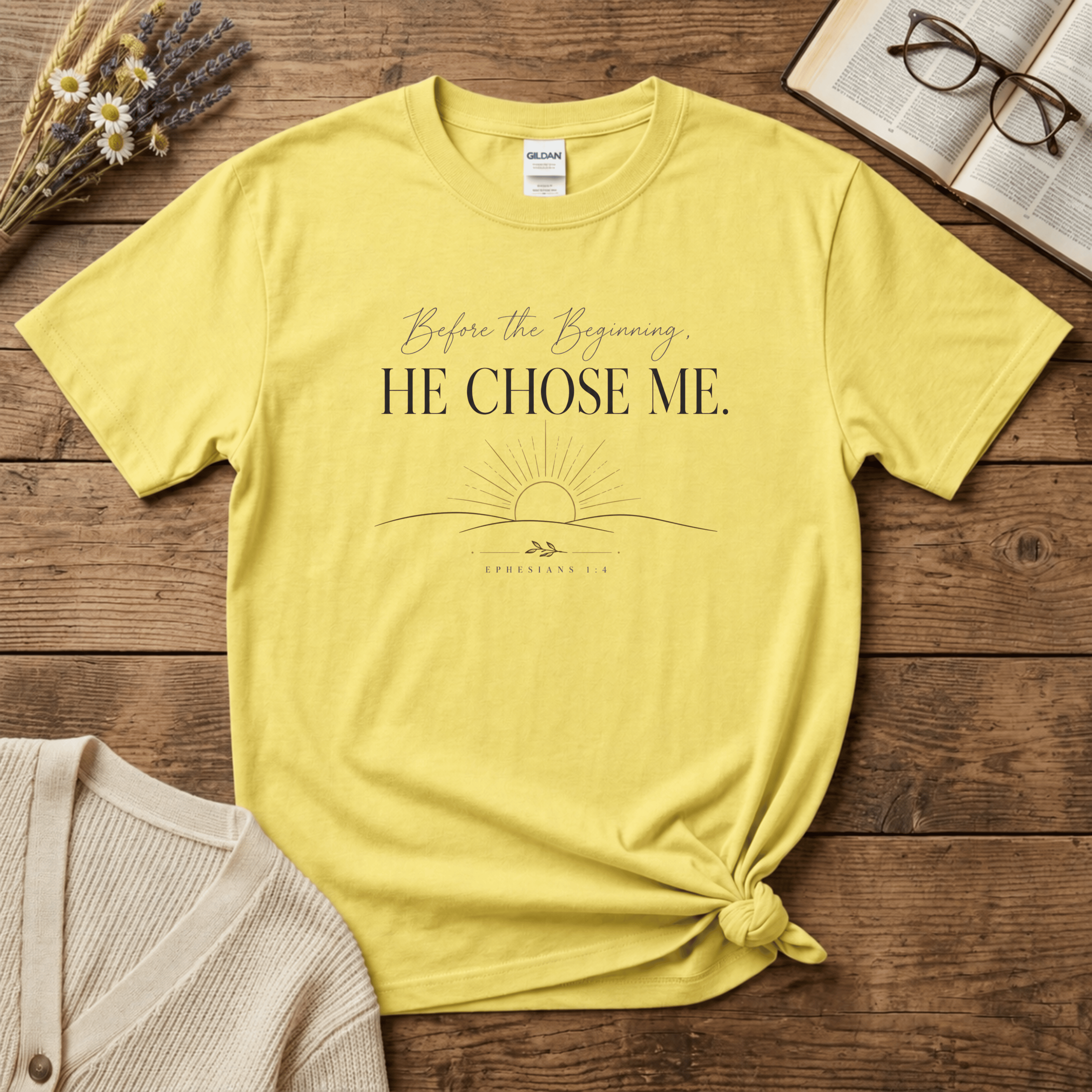 He Chose Me T-Shirt